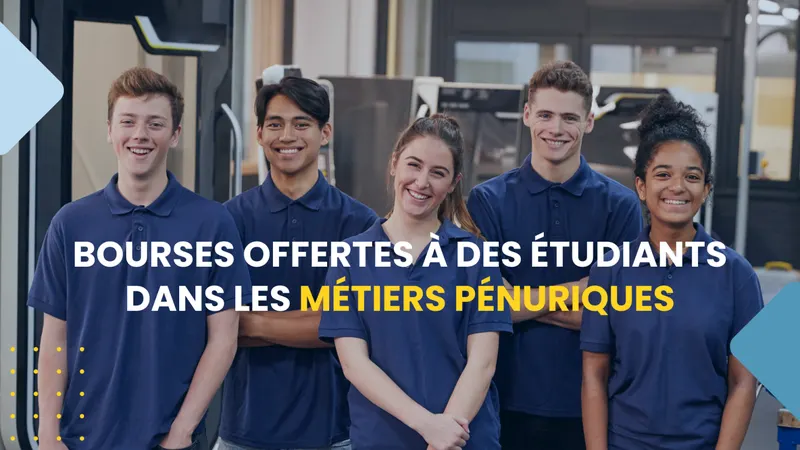 Bourses offertes à des étudiants dans les métiers pénuriques